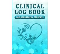 Clinical Log Book for Sonography Students: The perfect companion for your clinical rotation! | Pocket-Sized 4x6 Inches | Record Up to 120 Cases