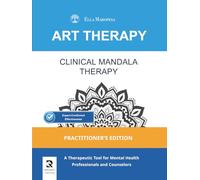 Clinical Mandala Therapy: A Therapeutic Tool for Mental Health Professionals and Counselors (Practitioner's Edition) (Art Therapy Series - Mandala)