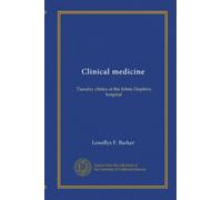 Clinical medicine (v.1): Tuesday clinics at the Johns Hopkins hospital