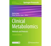 Clinical Metabolomics: Methods and Protocols: 2855 (Methods in Molecular Biology, 2855)