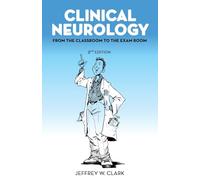 Clinical Neurology: From the Classroom to the Exam Room
