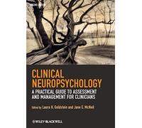 Clinical Neuropsychology: A Practical Guide to Assessment and Management for Clinicians