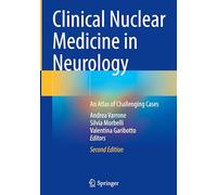 Clinical Nuclear Medicine in Neurology: An Atlas of Challenging Cases