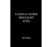 Clinical Nurse Specialist (CNS) Black: Professional Lined Journal for Clinical Nurse Specialists, Nursing Students, and Advanced Practice Documentation