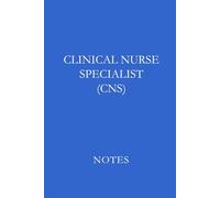 Clinical Nurse Specialist (CNS) Blue: Professional Lined Journal for Clinical Nurse Specialists, Nursing Students, and Advanced Practice Documentation