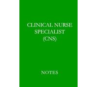 Clinical Nurse Specialist (CNS) Green: Professional Lined Journal for Clinical Nurse Specialists, Nursing Students, and Advanced Practice Documentation