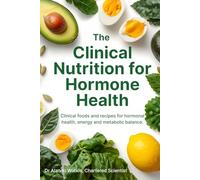 Clinical Nutrition for Hormone Health