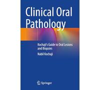 Clinical Oral Pathology: Kochaji's Guide to Oral Lesions and Biopsies