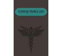 Clinical Pearls Log: Paperback Logbook For Medical Professionals, Narrow Ruled | 4x6 inches, 100 pages | Gift for Medical Students, Nurses, Residents, ... on rotations, rounds, call, or mini breaks