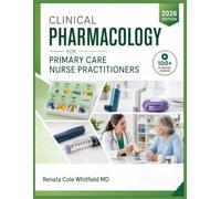 CLINICAL PHARMACOLOGY FOR PRIMARY CARE NURSE PRACTITIONERS: A Complete Guide to Drug Therapy, Prescribing Protocols, Chronic Disease Management, Drug Interactions, and Patient Safety Monitoring