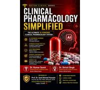 Clinical Pharmacology Simplified: The Ultimate AI-Powered Clinical Pharmacology System: 48 (Doctor Clinical Series)