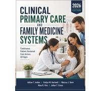 Clinical Primary Care And Family Medicine Systems: Continuous, Patient-Centered Care Across All Ages