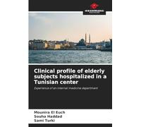 Clinical profile of elderly subjects hospitalized in a Tunisian center: Experience of an internal medicine department