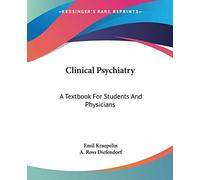 Clinical Psychiatry: A Textbook For Students And Physicians