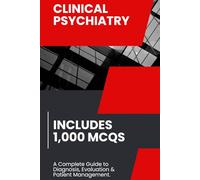 Clinical Psychiatry: Includes 1,000 MCQS