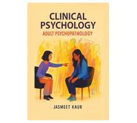 Clinical Psychology: Adult Psychopathology