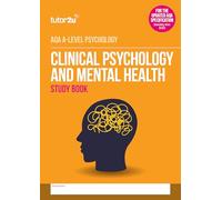 Clinical Psychology and Mental Health Study Book for AQA A-Level Psychology - 2025 Edition