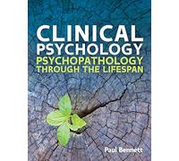 Clinical Psychology: Psychopathology through the Lifespan: Psychopathology and Mental Health through the Lifespan