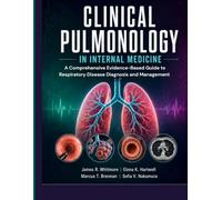Clinical Pulmonology in Internal Medicine: A Comprehensive Evidence-Based Guide to Respiratory Disease Diagnosis and Management