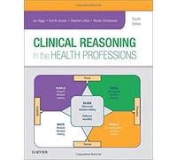Clinical Reasoning in the Health Professions – Elsevier