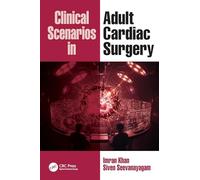 Clinical Scenarios in Adult Cardiac Surgery