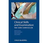 Clinical Skills and Examination: The Core Curriculum