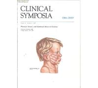 Clinical Symposia: Volume 43 Number 1, 1991 - Physical, Sexual, and Emotional Abuse of Children
