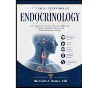 CLINICAL TEXTBOOK OF ENDOCRINOLOGY: A Guide to Hormonal Disorders, Diabetes, Metabolic Disease, and Clinical Endocrine Practice