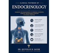 CLINICAL TEXTBOOK OF ENDOCRINOLOGY: Diagnosis and Management of Hormonal Disorders, Diabetes, and Metabolic Diseases in Clinical Practice