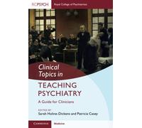 Clinical Topics in Teaching Psychiatry: A Guide for Clinicians