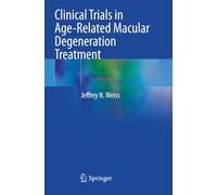 Clinical Trials in Age-Related Macular Degeneration Treatment