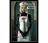 Clinique de Bondage en Latex: Obéissance Chirurgicale
