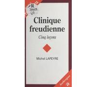 Clinique Freudienne : Cinq Leçons (ebook)