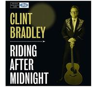 Clint Bradley - Riding After Midnight [Vinilo]