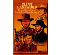Clint Eastwood en la gran pantalla
