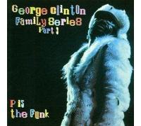 Clinton,George+Family - Family Series Pt.3 Pis The Fun [Import]