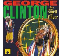 Clinton, George - Hey Man Smell My Finger