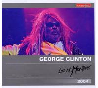 Clinton, George & Parliament-Funkdelic - Live at Montreux 2004