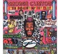 Clinton,George - You Shouldn't-Nuf Bit Fish [Import]