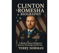 Clinton Romesha Biography: A Medal of Honor Recipient's Journey of Courage and Service