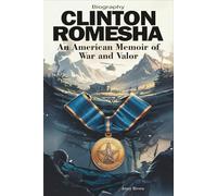 Clinton Romesha Biography: An American Memoir of War and Valor