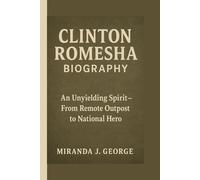 Clinton Romesha Biography: An Unyielding Spirit - From Remote Outpost to National Hero