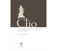Clio. Annali della Sezione di Storia e Scienze dell'Antichità Università di Ferrara (2022-2023) (Vol. 1-2)