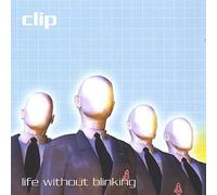 Clip - Life Without Blinking