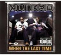 Clipse - When the Last Time [Vinilo]