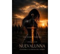 Clisterra y la espada del tiempo (Saga Crónicas de NuevaLunna)