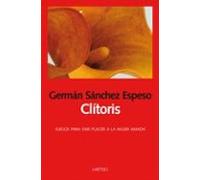 Clitoris: Juegos Para Dar Placer A La Mujer Amada