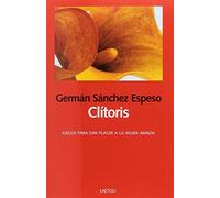 CLITORIS: Juegos para dar placer a la mujer amada: 21 (Libros abiertos)