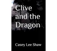 Clive and the Dragon (Through the Tunnels)