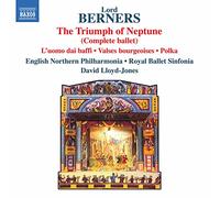 English Northern Philharmonia, Royal Ballet Sinfonia - Berners, Lord: Triumph of Neptune (The) / L'uomo dai baffi